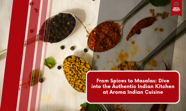 Spices to Masalas: Dive into the Authentic Indian Kitchen