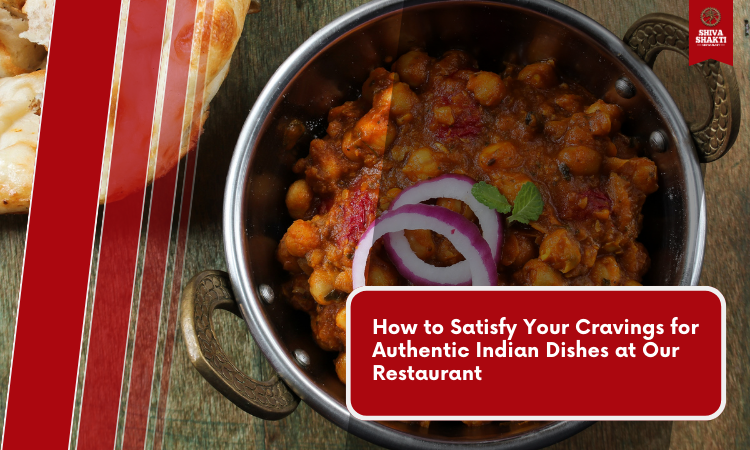How to satisfy cravings for authentic Indian Dishes