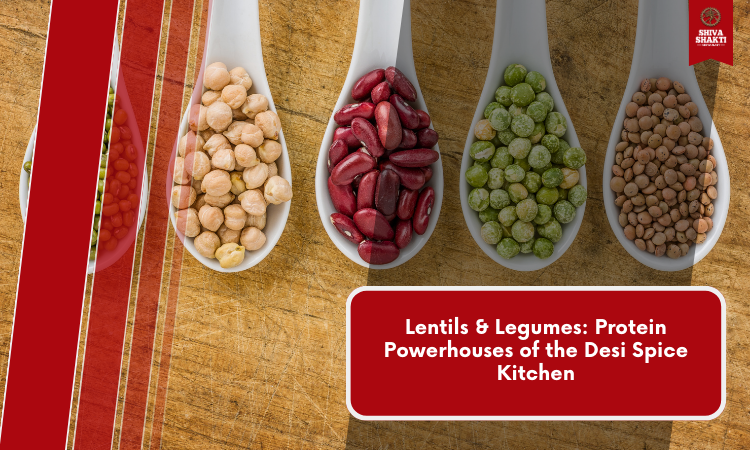 Protein Powerhouses of the Desi Spice Kitchen