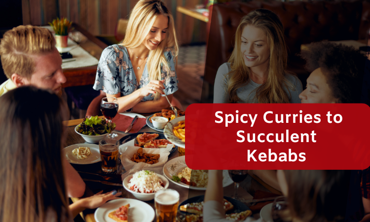 Spicy Curries to Succulent Kebabs for event