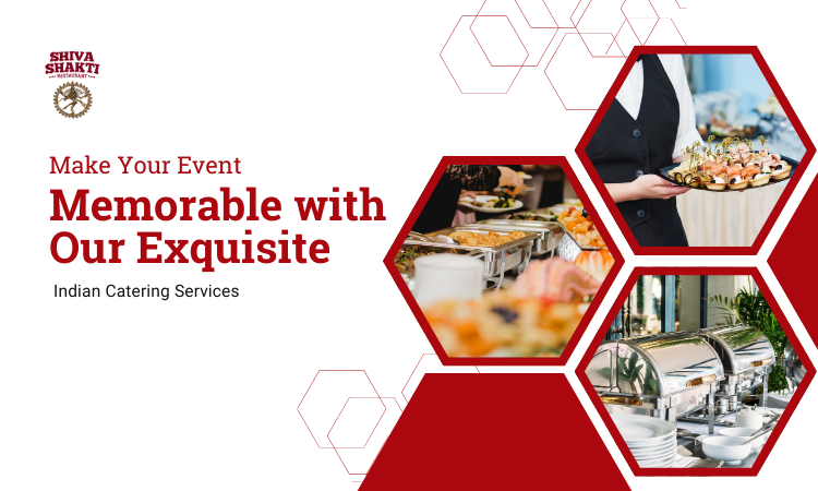 Make Your Event Memorable with Our Exquisite Indian Catering Services