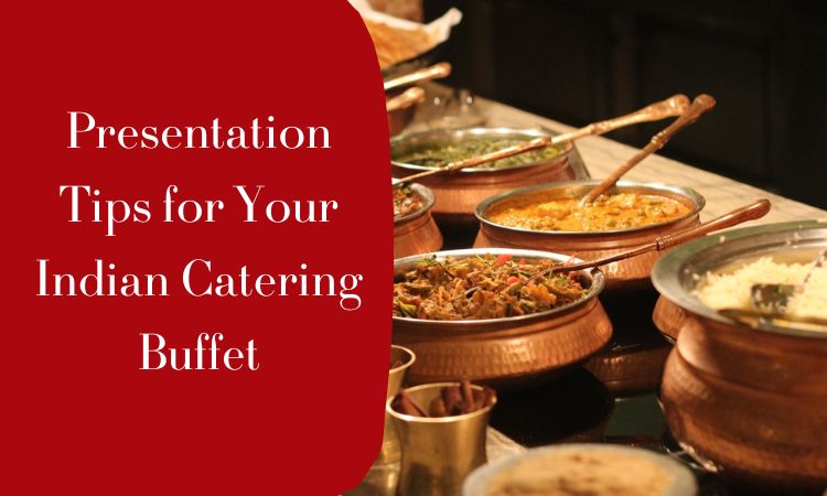 Tips for Indian Catering Buffet