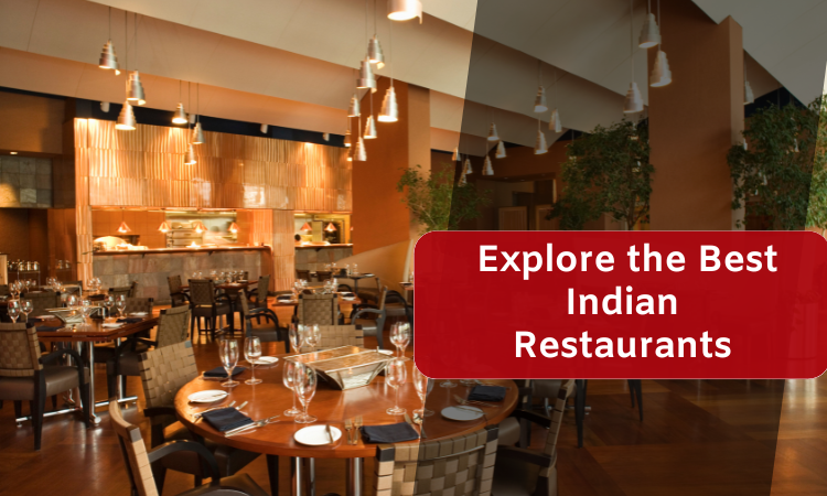 Explore the Indian Restaurants